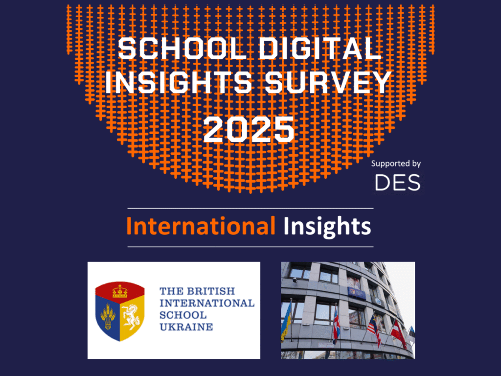 School Digital Survey - International Insights - British International School Ukraine